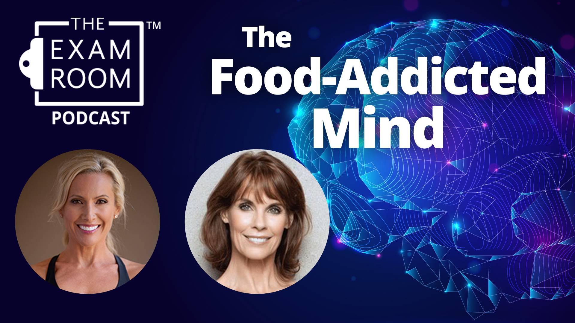 The Food-Addicted Mind With Dotsie Bausch and Alexandra Paul
