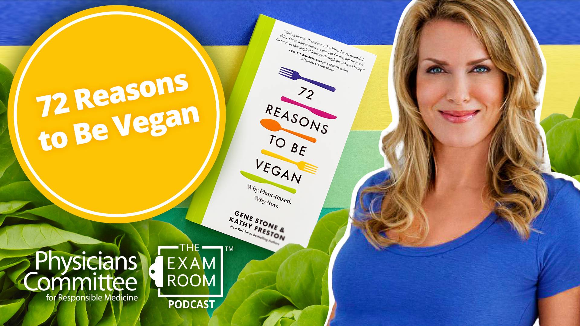 72 Reasons to Be Vegan With Kathy Freston