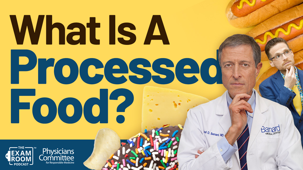 Redefining Processed Food | Dr. Neal Barnard Q&A