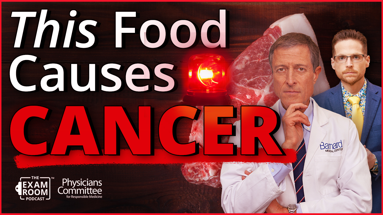 This Food Causes Cancer and We Eat a Lot of It | Dr. Neal Barnard