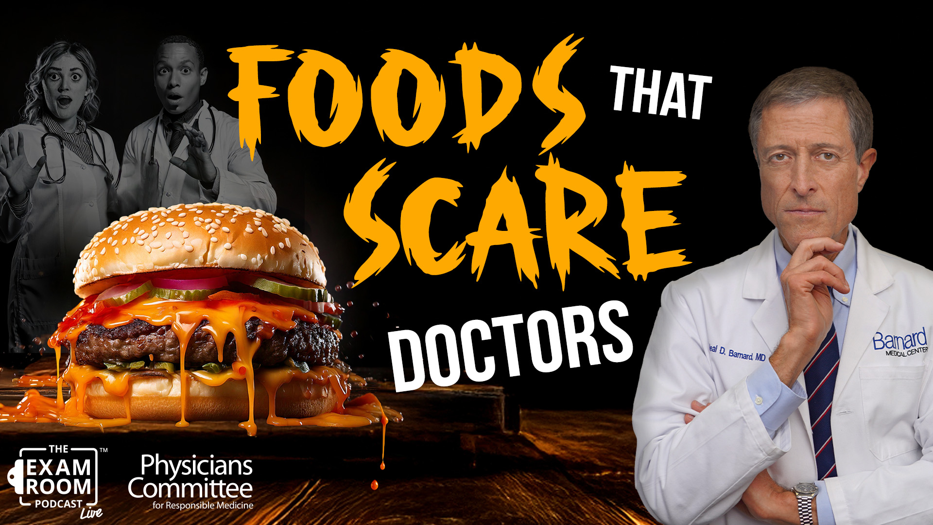 10 Foods That Scare Doctors | Dr. Neal Barnard