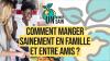 Un Monde Sain | Comment manger sainement en famille et entre amis ?