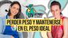 Episodio 1: Perder peso y mantenerse en el peso ideal